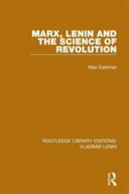 Marx, Lenin and the Science of Revolution 1138712639 Book Cover