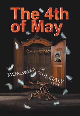 The 4th of May: The Memories of Paul Galy Oam 1483648982 Book Cover