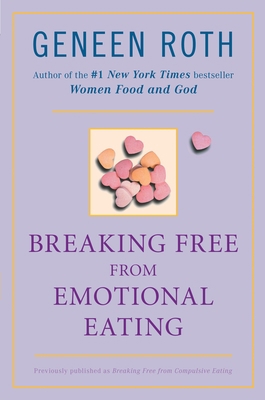 Breaking Free from Emotional Eating 0452284910 Book Cover