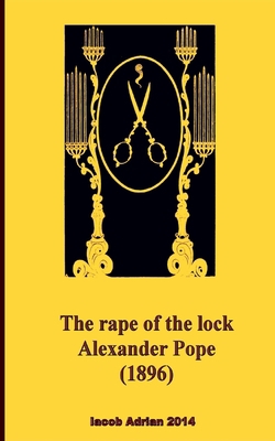 The rape of the lock Alexander Pope (1896) 1975785959 Book Cover