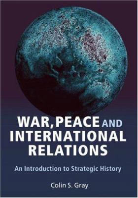 War, Peace and International Relations: An intr... 041538639X Book Cover