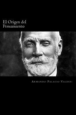 El Origen del Pensamiento (Spanish Edition) [Spanish] 1537746618 Book Cover