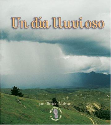 Un Dia Lluvioso/a Rainy Day (Mi Primer Paso Al ... [Spanish] 0822565501 Book Cover
