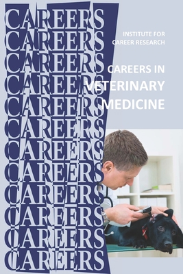 Careers in Veterinary Medicine B087SMDNX5 Book Cover