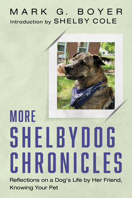 More Shelbydog Chronicles: Reflections on a Dog...            Book Cover