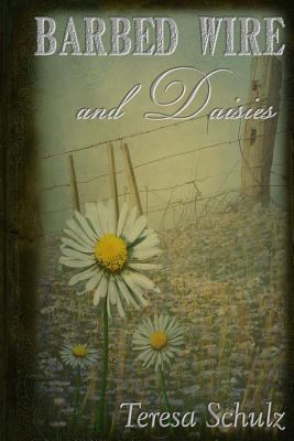 Barbed Wire and Daisies (The Lost Land Series) 0473310112 Book Cover