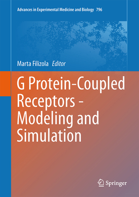 G Protein-Coupled Receptors - Modeling and Simu... 9400774222 Book Cover