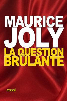 La Question brûlante [French] 1518871348 Book Cover