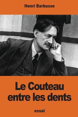 Le Couteau entre les dents [French] 1540678652 Book Cover