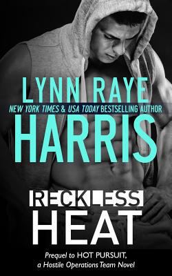 Reckless Heat: A Hostile Operations Team Prequel 1941002137 Book Cover