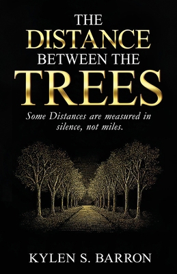 The Distance Between The Trees B0GBXWBSR6 Book Cover