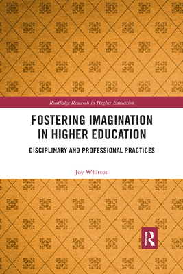 Fostering Imagination in Higher Education: Disc... 0367591049 Book Cover