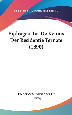 Bijdragen Tot de Kennis Der Residentie Ternate ... [Chinese] 1160964076 Book Cover