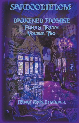 Sardoodledom: Darkened Promise Fury's Truth Vol... B09BGG72WL Book Cover