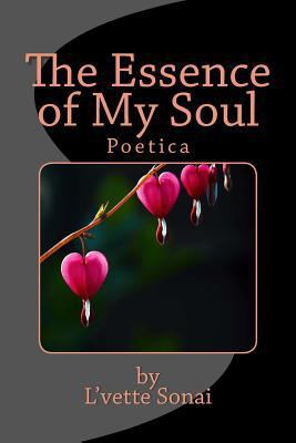 The Essence of My Soul 0692691839 Book Cover