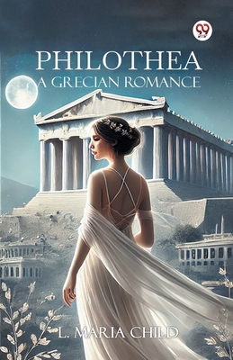 Philothea A Grecian Romance 9370428100 Book Cover