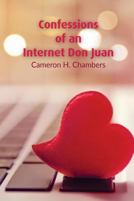 Confessions of an Internet Don Juan 1985697270 Book Cover