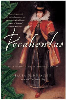 Pocahontas: Medicine Woman, Spy, Entrepreneur, ... 0060730609 Book Cover