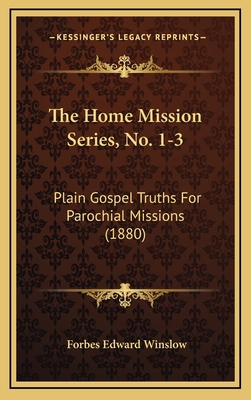 The Home Mission Series, No. 1-3: Plain Gospel ... 1169100783 Book Cover