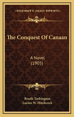 The Conquest of Canaan: A Novel (1905) 1164409573 Book Cover