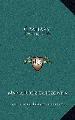 Czahary: Powiesc (1905) [Polish] 1167878914 Book Cover
