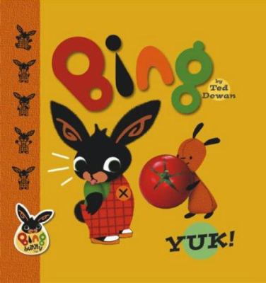 Bing: Yuk! 0385606222 Book Cover