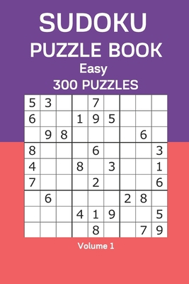 Sudoku Puzzle Book Easy: 300 Puzzles Volume 1 B08FV15CJK Book Cover