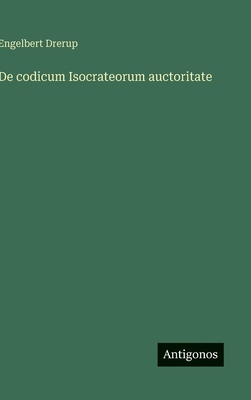 De codicum Isocrateorum auctoritate [German] 3563175128 Book Cover