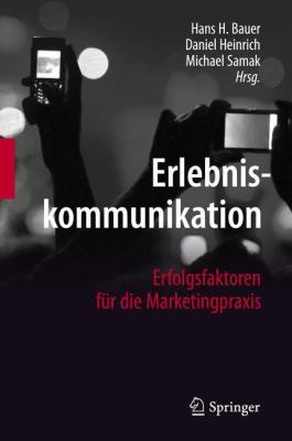 Erlebniskommunikation: Erfolgsfaktoren Für Die ... [German] 3642211321 Book Cover