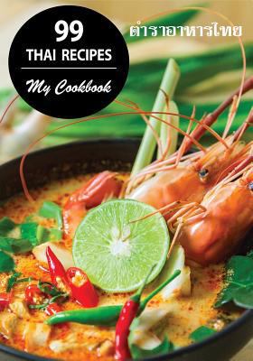 Paperback 99 Thai Recipes: Record Your Favorite Thai Recipes Cookbook Beautiful Ancient Thai Writing Blank Food Journal Small Notebook 7x10 Book