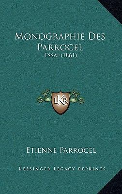 Monographie Des Parrocel: Essai (1861) [French] 116755339X Book Cover