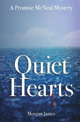 Quiet Hearts: A Promise McNeal Mystery 0692271139 Book Cover