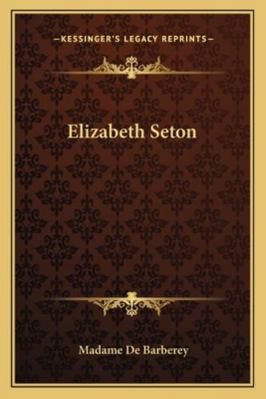 Elizabeth Seton 1163178594 Book Cover