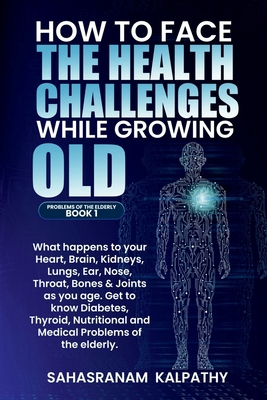 How to Face the Health Challenges While Growing... B0BKWFXQXN Book Cover