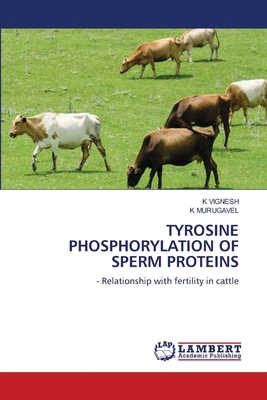 Tyrosine Phosphorylation of Sperm Proteins 6208171369 Book Cover