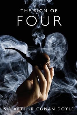 The Sign of Four: A Sherlock Holmes Mystery 1537349376 Book Cover