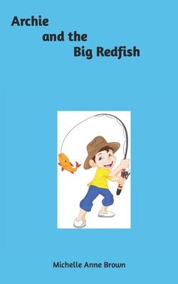 Archie and the Big Redfish B0BPGMWCY1 Book Cover