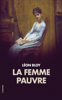 La femme pauvre [French] B08NRVZ72F Book Cover
