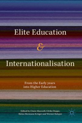 Elite Education and Internationalisation: From ... 3319599658 Book Cover