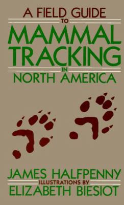 A Field Guide to Mammal Tracking in North America 0933472986 Book Cover