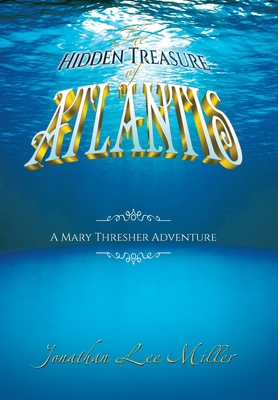 The Hidden Treasure of Atlantis: A Mary Threshe... B0CQKHY4N4 Book Cover