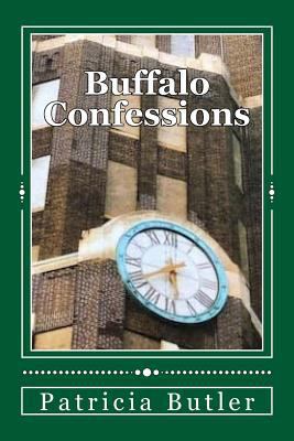 Buffalo Confessions: Guilt, Repentance, Absolution 1544727461 Book Cover