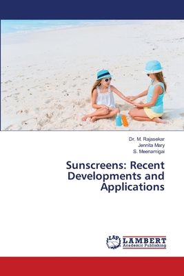 Sunscreens: Recent Developments and Applications 6208065666 Book Cover
