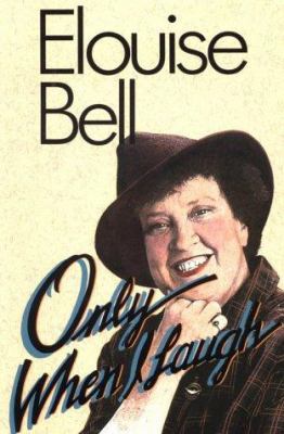 Only When I Laugh 1560850132 Book Cover