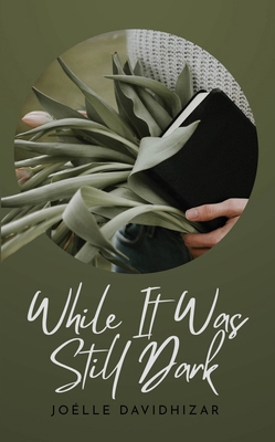 While It Was Still Dark 1946277924 Book Cover