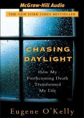 Chasing Daylight: How My Forthcoming Death Tran... 1933309377 Book Cover