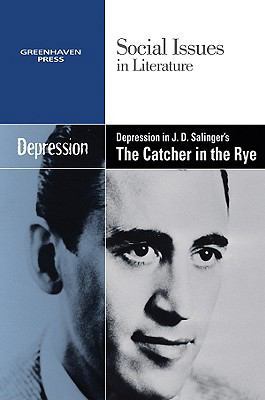 Depression in J.D. Salinger's the Catcher in th... 0737742577 Book Cover