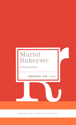 Muriel Rukeyser: Selected Poems: (American Poet... 1931082588 Book Cover