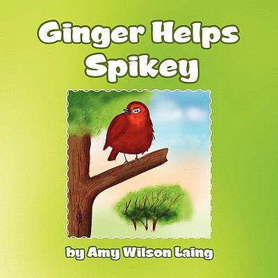 Ginger Helps Spikey 1456859129 Book Cover