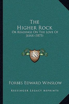 The Higher Rock: Or Readings On The Love Of Jes... 1166284301 Book Cover